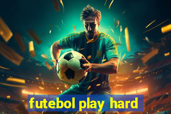 futebol play hard